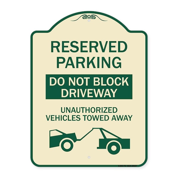 Signmission Do Not Block Driveway Unauthorized Vehicles Towed Away Heavy-Gauge Alum, 24" x 18", TG-1824-24167 A-DES-TG-1824-24167 - main